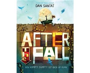 After the Fall  How Humpty Dumpty Got Back Up Again