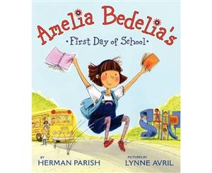 Amelia Bedelia's First Day of School