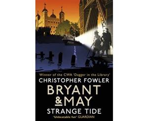 Bryant & May - Strange Tide  (Bryant & May Book 14)