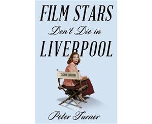 Film Stars Don't Die in Liverpool  A True Story