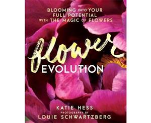 Flowerevolution  Blooming into Your Full Potential with the Magic of Flowers