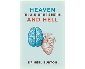 Heaven and Hell  The Psychology of the Emotions