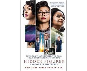 Hidden Figures  The Untold Story of the African American Women Who Helped Win the Space Race [Film Tie-In Edition]