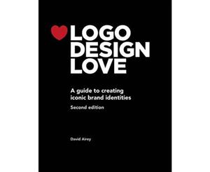 Logo Design Love  A guide to creating iconic brand identities