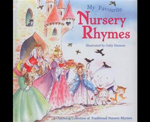 My Favourite Nursery Rhymes  A charming collection of traditional nursery rhymes