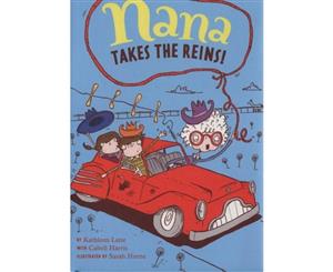 Nana's Adventures - Nana Takes the Reins  Nana's Adventures