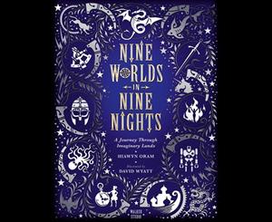 Nine Worlds In Nine Nights  A Journey Through Imaginary Lands