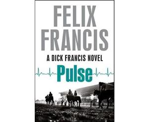 Pulse  A Dick Francis novel