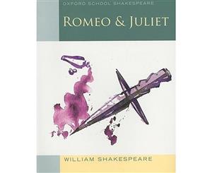 Romeo and Juliet (2009 edition)  Oxford School Shakespeare  6th Edition