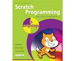 Scratch Programming in Easy Steps  Covers Scratch 2.0 and Scratch 1.4