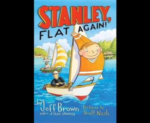 Stanley Flat Again!  Flat Stanley Series  Book 6