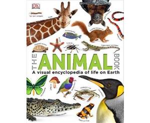 The Animal Book  A Visual Encyclopedia of Life on Earth