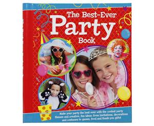 The Best-Ever Party Book Hardcover by Katie Hewat