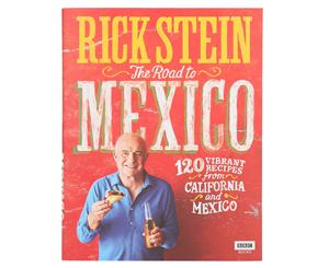 The Road to Mexico Hardcover Cookbook by Rick Stein