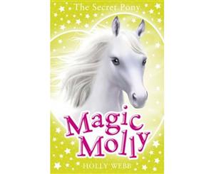 The Secret Pony  Magic Molly