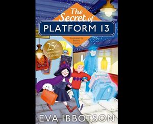 The Secret of Platform 13  25th Anniversary Illustrated Edition