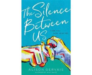 The Silence Between Us