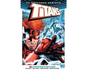 Titans  The Return Of Wally West (Rebirth)  Volume 1