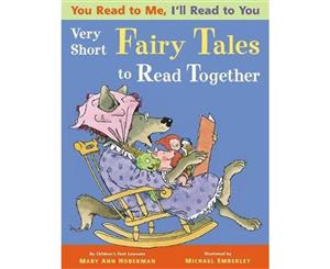 You Read to Me I'll Read to You  Very Short Fairy Tales to Read Together