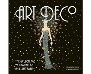 Art Deco  The Golden Age of Graphic Art & Illustration