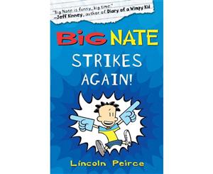 Big Nate Strikes Again  Big Nate  Book 2