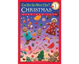 Can You See What I See  Christmas Read-and-Seek  Scholastic Readers Level 1