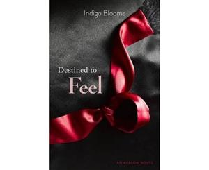 Destined to Feel  Avalon Trilogy  Book 2