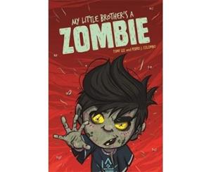 EDGE Bandit Graphics My Little Brother's a Zombie - Paperback