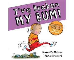 I've Broken My Bum (PB) - Paperback