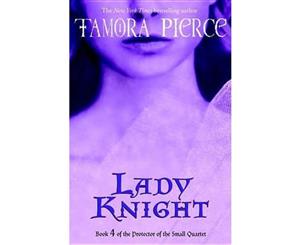 Lady Knight  Protector of the Small Series  Book 4