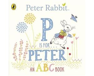 Peter Rabbit P is for Peter  An ABC Book