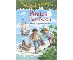 Pirates Past Noon  Magic Tree House Series  Book 4