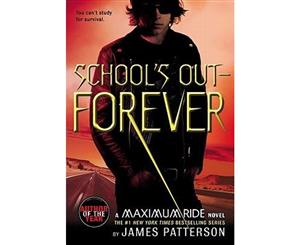 School's Out-Forever  Maximum Ride Series  Book 2