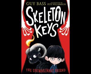 Skeleton Keys  The Unimaginary Friend  Skeleton Keys  Book 1