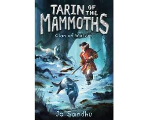 Tarin of the Mammoths  Clan of Wolves  Book 2