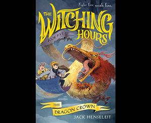 The Dragon Crown  Witching Hours  Book 5