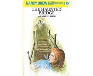 The Haunted Bridge  Original Nancy Drew 15