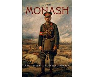 War Letters of General Monash