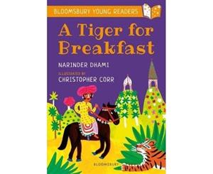 A Tiger for Breakfast A Bloomsbury Young Reader - Paperback