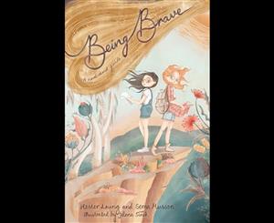 Being Brave  A Novel And Guide