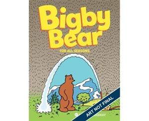 Bigby Bear For All Seasons - Hardback