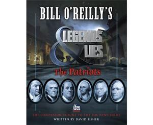 Bill O'Reilly's Legends and Lies  The Patriots