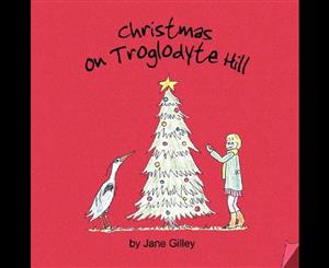 Christmas on Troglodyte Hill - Book Three of the Troglodyte Trilogy