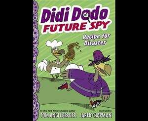 Didi Dodo Future Spy Recipe for Disaster