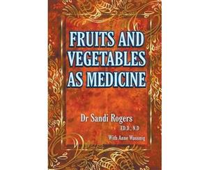 Fruit and Vegetables as Medicine