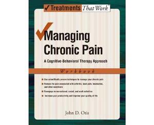 Managing Chronic Pain  Treatments That Work  A Cognitive-Behavioral Therapy Approach