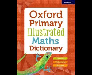 Oxford Primary Illustrated Maths Dictionary