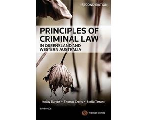 Principles of Criminal Law in Queensland and Western Australia  2nd edition