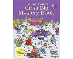 Richard Scarry's Great Big Mystery Book