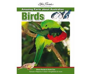 Steve Parish Amazing Facts  Australian Birds